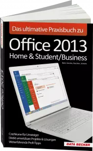 DB-3137, Das ultimative Praxisbuch zu Office 2013 Home & Student/Business von DATA BECKER, 414 S., EUR 29,95 (05/2013), 3-8158-3137-7