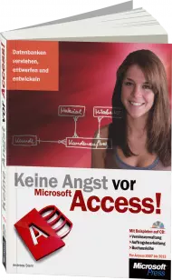 MS-5571, Keine Angst vor Microsoft Access! - f�r Access 2007 bis 2013 von Microsoft Press, 415 S., EUR 19,90 (05/2013), 3-86645-571-2