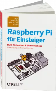 OR-1477, Raspberry Pi f�r Einsteiger von O�Reilly, 160 S., EUR 12,90 (05/2013), 3-95661-147-7