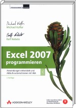 Excel 2007 programmieren - Anwendungen entwickeln und Abl�ufe automatisieren mit VBA / Kofler, Michael / Nebelo, Ralf 3-8273-2567-6 3827325676 978-3-8273-2567-9 9783827325679