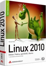 Linux 2010 - Debian, Fedora, openSUSE, Ubuntu / Kofler, Michael 3-8273-2877-2 3827328772 978-3-8273-2877-9 9783827328779