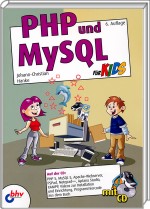 PHP und MySQL f�r Kids - Der Bestseller aktualisiert in der 6. Auflage! / Hanke, Johann-Christian 3-8266-8674-8 3826686748 978-3-8266-8674-0 9783826686740