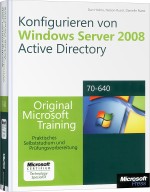 Konfigurieren von Windows Server 2008 Active Directory MCTS - Original Microsoft Training f�r Examen 70-640 / Holme, Dan / Ruest, Nelson / Ruest, Danielle 3-86645-940-8 3866459408 978-3-86645-940-3 9783866459403