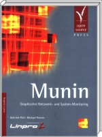 Munin - Graphisches Netzwerk- und System-Monitoring / Renner, Michael / Pohl, Gabriele 3-937514-48-1 3937514481 978-3-937514-48-2 9783937514482