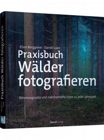 Praxisbuch Wälder fotografieren