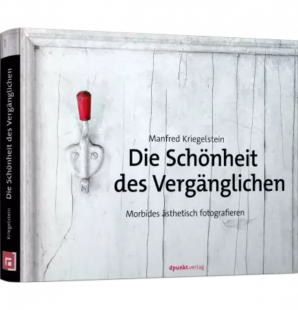 Die Schönheit des Vergänglichen