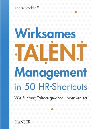 Wirksames Talentmanagement in 50 HR-Shortcuts