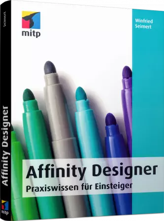 Affinity Designer - Praxiswissen für Einsteiger