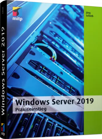 Windows Server 2019 - Praxiseinstieg