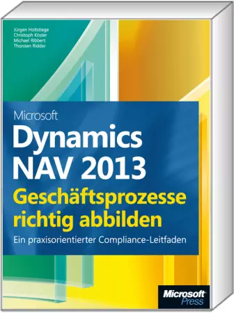 Microsoft Dynamics NAV 2013 - Geschäftsprozesse richtig abbilden