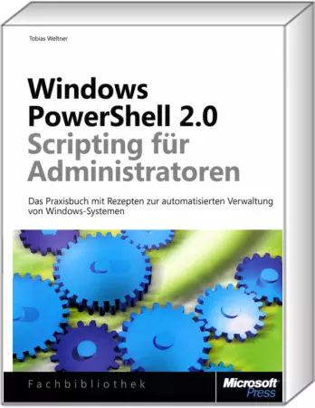 Windows PowerShell 2.0 - Scripting für Administratoren