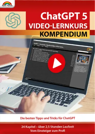 ChatGPT 5 Video-Lernkurs Kompendium ChatGPT 5 Video-Lernkurs Kompendium