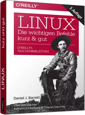 Linux - Die wichtigen Befehle kurz & gut