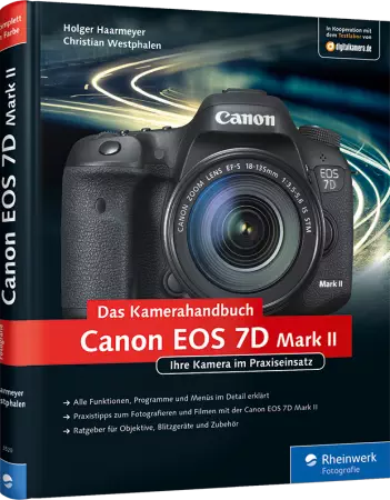 Canon EOS 7D Mark II - Das Kamerahandbuch
