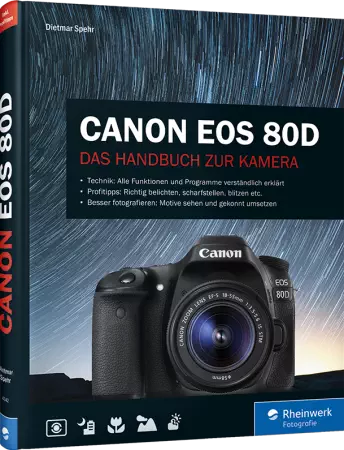 Canon EOS 80D - Das Handbuch zur Kamera