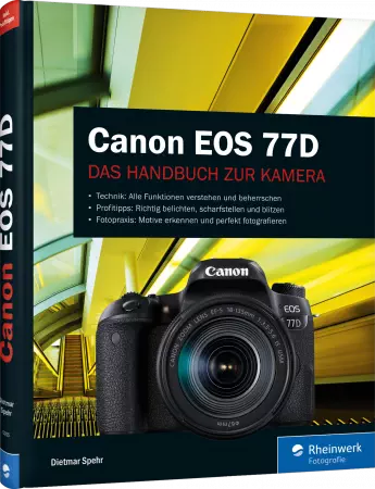 Canon EOS 77D - Das Handbuch zur Kamera