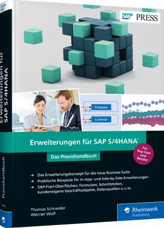 Erweiterungen für SAP S/4HANA - Das Praxishandbuch
