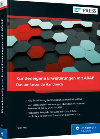 Kundeneigene Erweiterungen mit ABAP - Das umfassende Handbuch