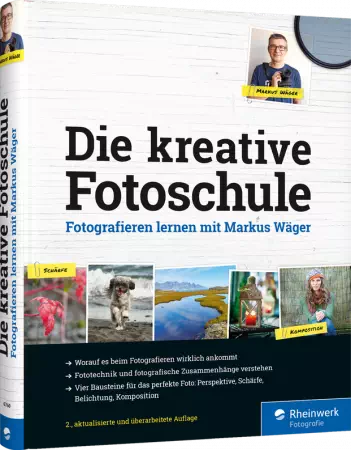 Die kreative Fotoschule - Fotografieren lernen mit Markus Wäger