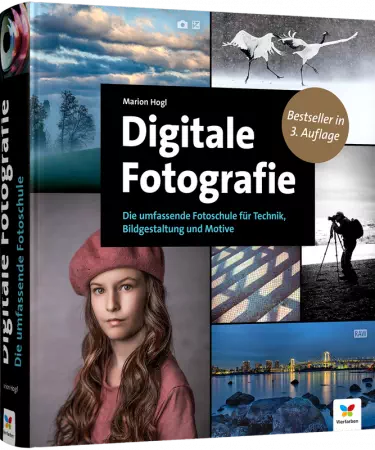 Digitale Fotografie - Die umfassende Fotoschule