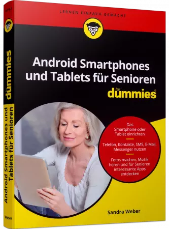 Android Smartphones und Tablets für Senioren für Dummies