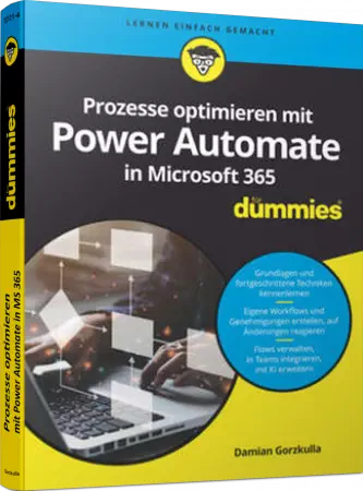 Prozesse optimieren mit Power Automate in MS 365 für Dummies