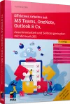 Effektives Arbeiten mit MS Teams, OneNote, Outlook & Co.
