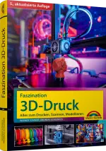 Faszination 3D-Druck