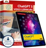 ChatGPT: Video-Lernkurs + Praxisbuch