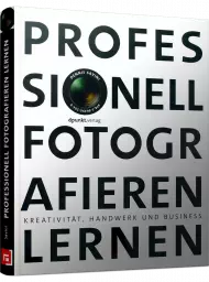 Professionell Fotografieren lernen
