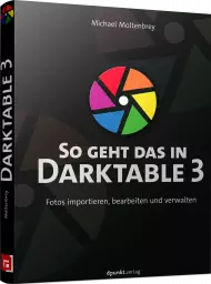 So geht das in Darktable 3