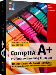 CompTIA A+ Prüfungsvorbereitung ALL IN ONE