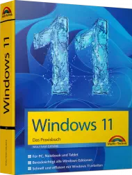 Windows 11 - Das Praxisbuch  inkl. eBook