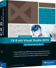 C# 8 mit Visual Studio 2019 - Das umfassende Handbuch