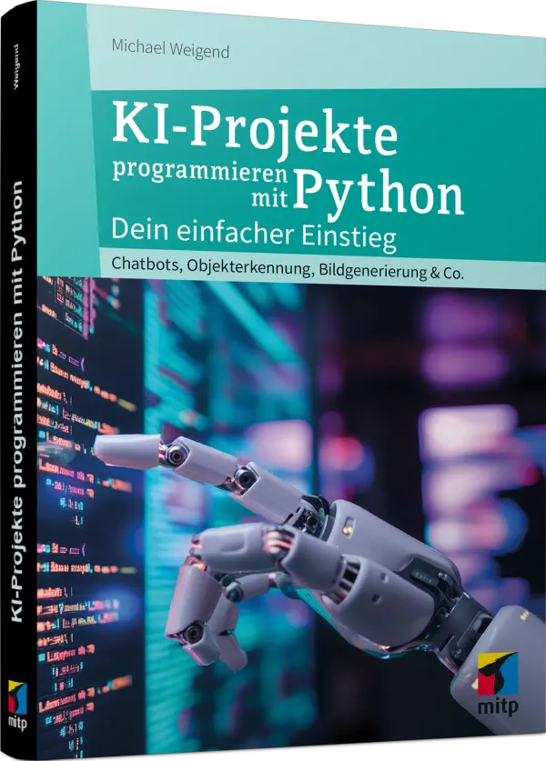 KI-Projekte programmieren mit Python