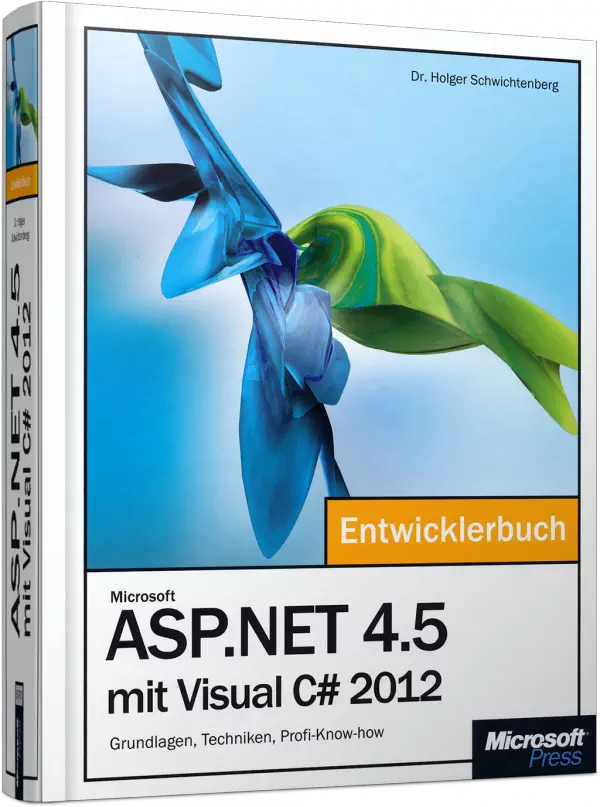 Microsoft ASP.NET 4.5 mit Visual C# 2012 - Das Entwicklerbuch