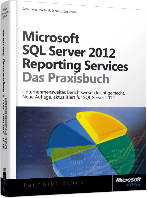 Microsoft SQL Server 2012 Reporting Services - Das Praxisbuch