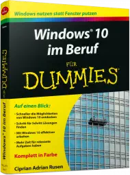 Windows 10 im Beruf für Dummies, ISBN: 978-3-527-71255-7, Best.Nr. WL-71255, erschienen 05/2016, € 19,99