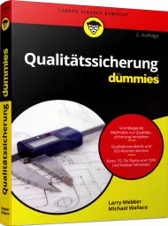 Qualitätssicherung für Dummies, ISBN: 978-3-527-71393-6, Best.Nr. WL-71393, erschienen 10/2018, € 29,99