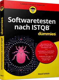 Softwaretesten nach ISTQB für Dummies, ISBN: 978-3-527-71518-3, Best.Nr. WL-71518, erschienen 04/2019, € 26,99