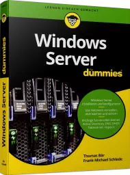 Windows Server für Dummies, ISBN: 978-3-527-71552-7, Best.Nr. WL-71552, erschienen 02/2022, € 28,00