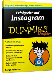 Erfolgreich auf Instagram für Dummies Junior, ISBN: 978-3-527-71668-5, Best.Nr. WL-71668, erschienen 10/2019, € 12,99