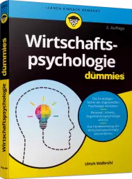 Wirtschaftspsychologie für Dummies, ISBN: 978-3-527-71923-5, Best.Nr. WL-71923, erschienen 03/2022, € 24,00