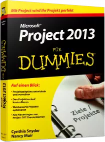 Microsoft Project 2013 für Dummies - Mit Project wird Ihr Projekt perfekt / Autor:  Stackpole Snyder, Cynthia / Muir, Nancy, 978-3-527-70936-6