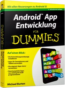 Android App Entwicklung für Dummies - Apps für Smartphones und Tablets entwickeln / Autor:  Burton, Michael, 978-3-527-71149-9