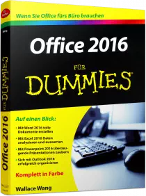 Office 2016 für Dummies - Wenn Sie Office fürs Büro brauchen / Autor:  Wang, Wallace, 978-3-527-71194-9