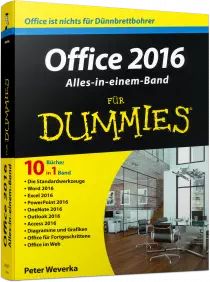 Office 2016 für Dummies - Alles-in-einem-Band - 10 Bücher in 1 Band - das ganze Büro in einem Buch / Autor:  Weverka, Peter, 978-3-527-71195-6