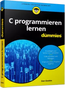 C programmieren lernen für Dummies - Grundlagen und Syntax von C verstehen / Autor:  Gookin, Dan, 978-3-527-71342-4