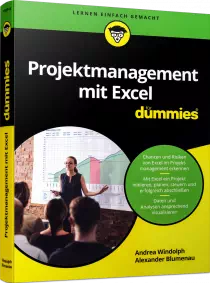 Projektmanagement mit Excel für Dummies - Projekte initiieren, steuern und erfolgreich abschließen / Autor:  Windolph, Andrea / Blumenau, Alexander, 978-3-527-71399-8