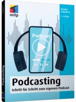 Podcasting, ISBN: 978-3-7475-0508-3, Best.Nr. ITP-0508, € 19,99